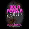 Italo Music - Bola Rebola (remix) - Single